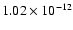 $\rm 1.02 \times10^{-12}$