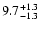 $\rm 9.7_{-1.3 }^{+1.3 }$