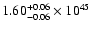 $\rm 1.60_{-0.06 }^{+0.06 }\times10^{45}$