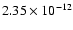 $\rm 2.35 \times10^{-12}$