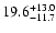 $\rm 19.6_{-11.7 }^{+13.0 }$