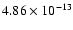$\rm 4.86 \times10^{-13}$