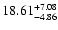 $\rm 18.61_{-4.86 }^{+7.08 }$
