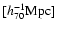 $[h_{70}^{-1}{\rm Mpc}]$