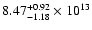 $\rm 8.47_{-1.18 }^{+0.92 } \times 10^{13}$