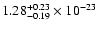 $\rm 1.28_{-0.19 }^{+0.23 } \times 10^{-23}$