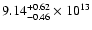 $\rm 9.14_{-0.46 }^{+0.62 } \times 10^{13}$