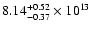 $\rm 8.14_{-0.37 }^{+0.52 } \times 10^{13}$