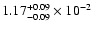 $\rm 1.17_{-0.09 }^{+0.09 } \times 10^{-2}$
