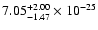 $\rm 7.05_{-1.47 }^{+2.00 } \times 10^{-25}$
