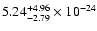 $\rm 5.24_{-2.79 }^{+4.96 } \times 10^{-24}$