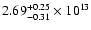 $\rm 2.69_{-0.31 }^{+0.25 } \times 10^{13}$