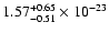 $\rm 1.57_{-0.51 }^{+0.65 } \times 10^{-23}$
