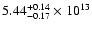 $\rm 5.44_{-0.17 }^{+0.14 } \times 10^{13}$