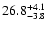 $\rm 26.8_{-3.8 }^{+4.1 }$