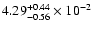 $\rm 4.29_{-0.56 }^{+0.44 } \times 10^{-2}$