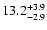 $\rm 13.2_{-2.9 }^{+3.9 }$