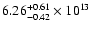 $\rm 6.26_{-0.42 }^{+0.61 } \times 10^{13}$
