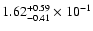 $\rm 1.62_{-0.41 }^{+0.59 } \times 10^{-1}$