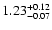 $\rm 1.23_{-0.07 }^{+0.12 }$