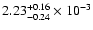 $\rm 2.23_{-0.24 }^{+0.16 } \times 10^{-3}$