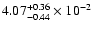 $\rm 4.07_{-0.44 }^{+0.36 } \times 10^{-2}$