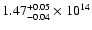 $\rm 1.47_{-0.04 }^{+0.05 } \times 10^{14}$