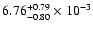 $\rm 6.76_{-0.80 }^{+0.79 } \times 10^{-3}$