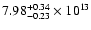 $\rm 7.98_{-0.23 }^{+0.34 } \times 10^{13}$