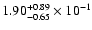 $\rm 1.90_{-0.65 }^{+0.89 } \times 10^{-1}$