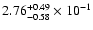 $\rm 2.76_{-0.58 }^{+0.49 } \times 10^{-1}$