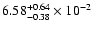 $\rm 6.58_{-0.38 }^{+0.64 } \times 10^{-2}$