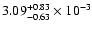 $\rm 3.09_{-0.63 }^{+0.83 } \times 10^{-3}$