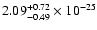 $\rm 2.09_{-0.49 }^{+0.72 } \times 10^{-25}$