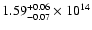 $\rm 1.59_{-0.07 }^{+0.06 } \times 10^{14}$