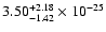 $\rm 3.50_{-1.42 }^{+2.18 } \times 10^{-25}$