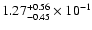 $\rm 1.27_{-0.45 }^{+0.56 } \times 10^{-1}$