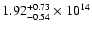$\rm 1.92_{-0.54 }^{+0.73 } \times 10^{14}$