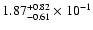 $\rm 1.87_{-0.61 }^{+0.82 } \times 10^{-1}$