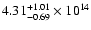 $\rm 4.31_{-0.69 }^{+1.01 } \times 10^{14}$