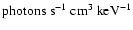 ${\rm photons~s^{-1}~cm^{3}~keV^{-1}}$