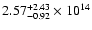 $\rm 2.57_{-0.92 }^{+2.43 } \times 10^{14}$