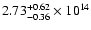 $\rm 2.73_{-0.36 }^{+0.62 } \times 10^{14}$