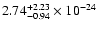 $\rm 2.74_{-0.94 }^{+2.23 } \times 10^{-24}$