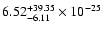 $\rm 6.52_{-6.11 }^{+39.35 } \times 10^{-25}$