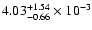 $\rm 4.03_{-0.66 }^{+1.54 } \times 10^{-3}$