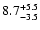 $\rm 8.7_{-3.5 }^{+5.5 }$