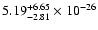 $\rm 5.19_{-2.81 }^{+6.65 } \times 10^{-26}$