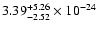 $\rm 3.39_{-2.52 }^{+5.26 } \times 10^{-24}$
