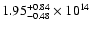 $\rm 1.95_{-0.48 }^{+0.84 } \times 10^{14}$